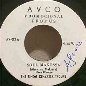 The Simon Kenyatta Troupe - Maxine Brown - Soul Makossa - Picked, Up, Packed And Put Away