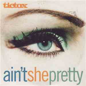 Tictox - Ain't She Pretty