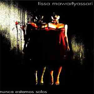Tissa Mawartyassari - Nunca Estamos Solos