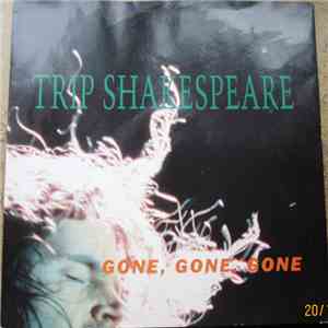 Trip Shakespeare - Gone, Gone, Gone