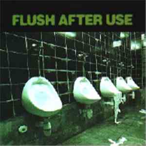 Various - Flush After Use