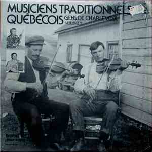 Various - Musiciens Traditionnels Québécois, Gens De Charlevoix, Volume 2