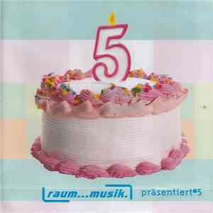 Various - Raum...Musik Präsentiert #5