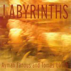 Ayman Fanous and Tomas Ulrich - Labyrinths