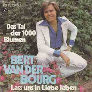 Bert Van Der Bourg - Das Tal Der 1000 Blumen
