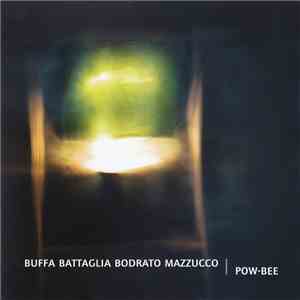 Buffa, Battaglia, Bodrato, Mazzucco - Pow-bee