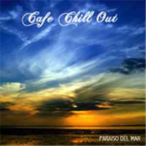 Café Chillout Music Club - Paraiso Del Mar - Café Chill Out Music At Paraiso Del Mar Lounge Ibiza 2011