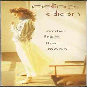 Celine Dion - Water From The Moon