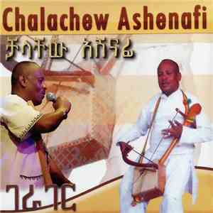 Chalachew Ashenafi - Chalachew Ashenafi