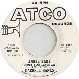 Darrell Banks - Angel Baby (Don't You Leave Me)