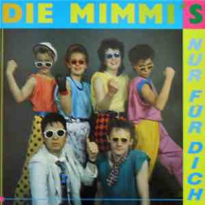 Die Mimmi's - Nur Für Dich