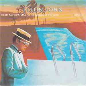 Elton John - Cold As Christmas (In The Middle Of The Year)