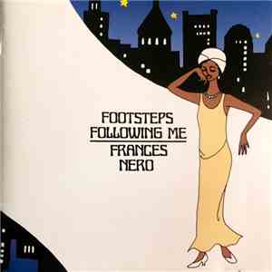 Frances Nero - Footsteps Following Me