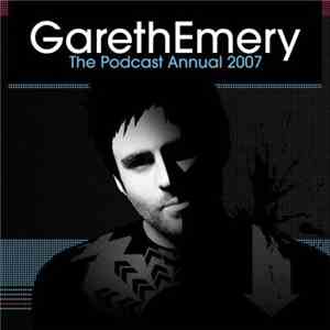 Gareth Emery - The Podcast Annual 2007