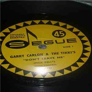 Garry Carlon & The Tikki's - Don't Leave Me