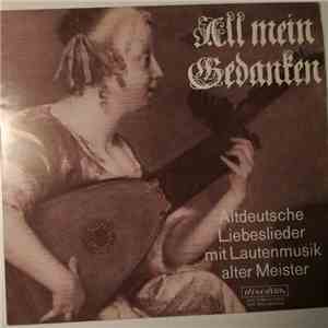 Helmut Krebs, Heinz Teuchert - All Mein Gedanken (Altdeutsche Liebeslieder Mit Lautenmusik Alter Meister)