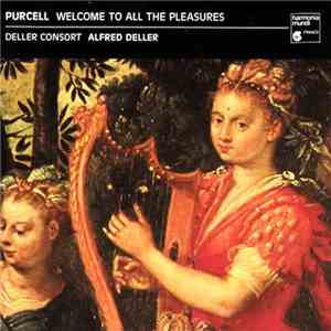 Henry Purcell : Deller Consort / Alfred Deller - Welcome To All The Pleasures - Odes