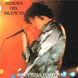 Héroes Del Silencio - Avalancha Porteña