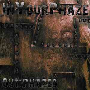 InYourPhaze - Out Phazed
