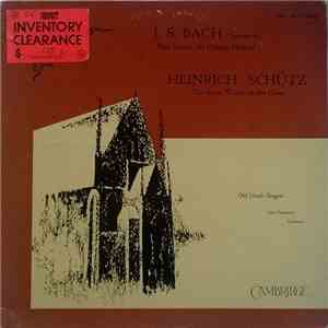 J. S. Bach / Heinrich Schütz / Old North Singers - John Fesperman - Nun Komm, Der Heiden Heiland - The Seven Words On The Cross