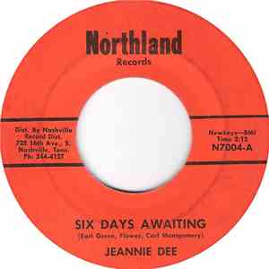 Jeannie Dee - Six Days Awaiting / If You Were Mine To Lose