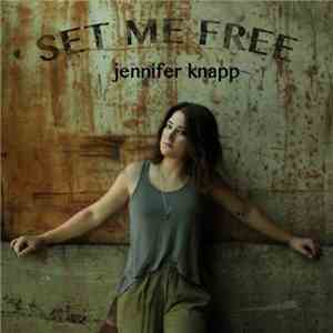 Jennifer Knapp - Set Me Free