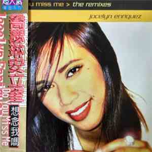 Jocelyn Enriquez - Do You Miss Me (The Remixes)