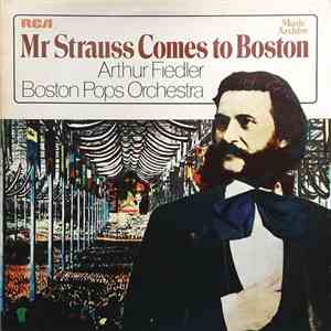 Johann Strauss, Jr., Boston Pops Orchestra, Arthur Fiedler - Mr Strauss Comes To Boston