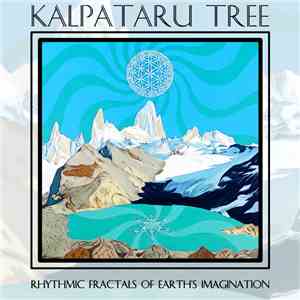 Kalpataru Tree - Rhythmic Fractals Of Earth's Imagination