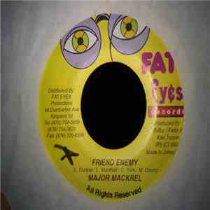 Major Mackrel - Friend Enemy