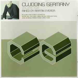 Martin Eyerer - Clubbing Germany Volume Two