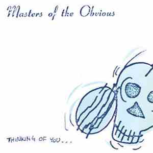 Masters Of The Obvious - Thinking Of You ...