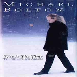 Michael Bolton - This Is The Time - The Christmas Album