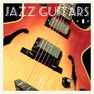 Noël Akchoté - Jazz Guitars Vol. 1