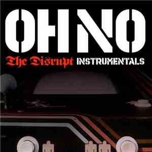 Oh No - The Disrupt (Instrumentals)
