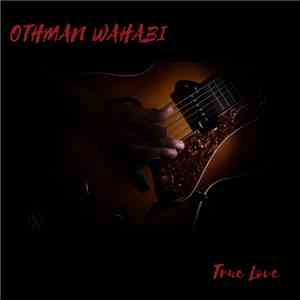 Othman Wahabi - True Love (Single)