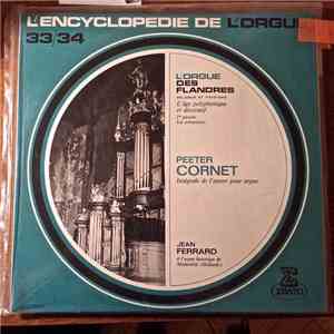 Peeter Cornet - Jean Ferrard - L'Orgue Des Flandres, Belgique Et Pays-Bas