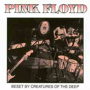 Pink Floyd - Beset By Creatures Of The Deep