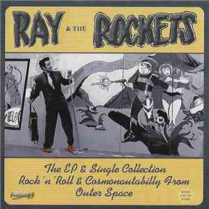 Ray And The Rockets - Single & EP Collection