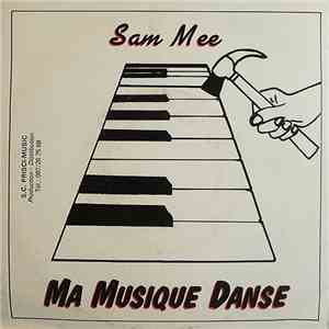 Sam Mee - Ma Musique Danse