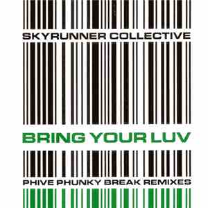 Skyrunner Collective - Bring Your Luv