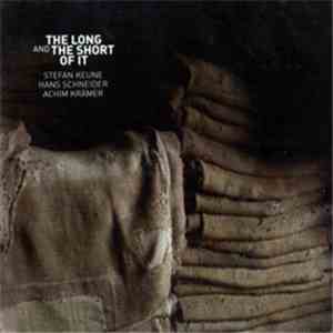 Stefan Keune, Hans Schneider, Achim Krämer - The Long And The Short Of It