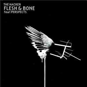 The Hacker Feat Perspects - Flesh & Bone