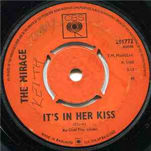 The Mirage - It's In Her Kiss / What'Ye Gonna Do 'Bout It
