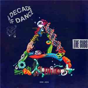 The Subs - A Decade Of Dance 2006-2016