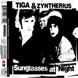 Tiga & Zyntherius - Sunglasses At Night