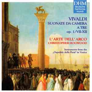 Vivaldi - L'Arte Dell'Arco, Christopher Hogwood - Suonate Da Camera A Tre Op. 1 / VII-XII