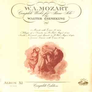 W. A. Mozart - Walter Gieseking - Complete Works For Piano Solo Album XI