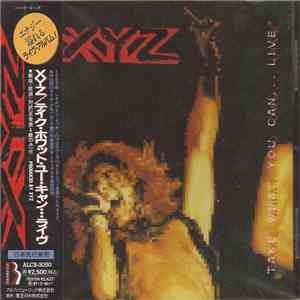 XYZ  - Take What You Can... Live