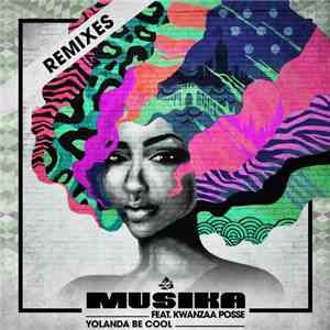 Yolanda Be Cool Feat. Kwanzaa Posse - Musika (Remixes)
